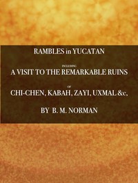Cover of Rambles in Yucatan; or, Notes of...