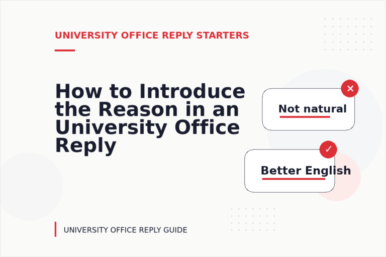 How to Introduce the Reason in an University Office Reply How to Introduce the Reason in an University Office Reply