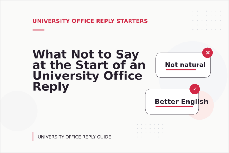 What Not to Say at the Start of an University Office Reply What Not to Say at the Start of an University Office Reply