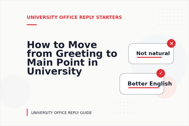 How to Move from Greeting to Main Point in University Office Reply English How to Move from Greeting to Main Point in University Office Reply English