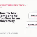 How to Ask Someone to Confirm in an University Office Reply