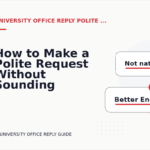 How to Make a Polite Request Without Sounding Demanding in University Office Reply English