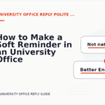 How to Make a Soft Reminder in an University Office Reply