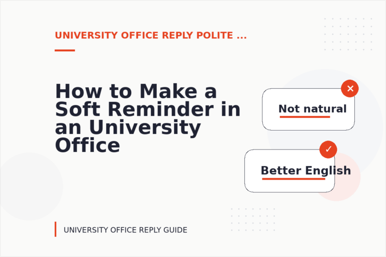 How to Make a Soft Reminder in an University Office Reply