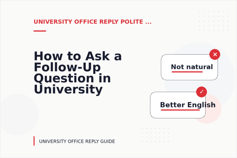 How to Ask a Follow-Up Question in University Office Reply English How to Ask a Follow-Up Question in University Office Reply English